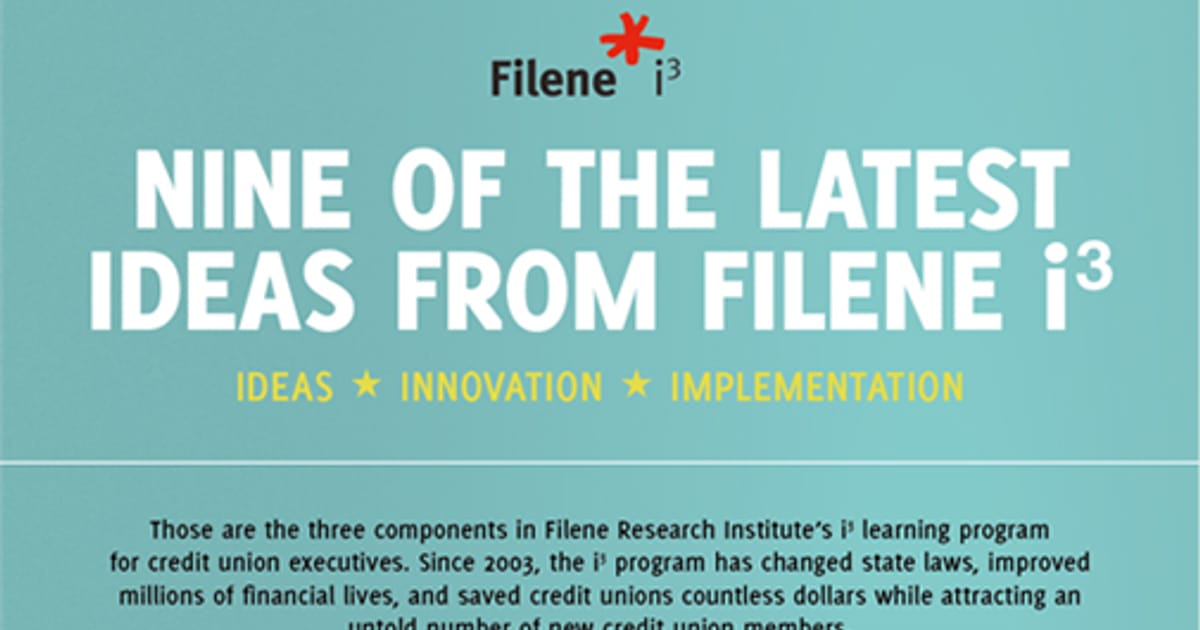 Filene Nine of the Latest Ideas from Filene i3… | Filene Research Institute